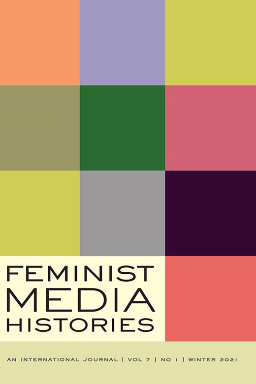 Feminist Media Histories Cover Image for Volume 7, Issue 1