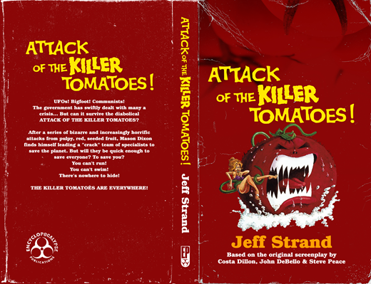 Attack of the Killer Tomatoes! Novelization by Jeff Strand of the 1978 film directed by John DeBello. Book cover image courtesy © Encyclopocalypse.