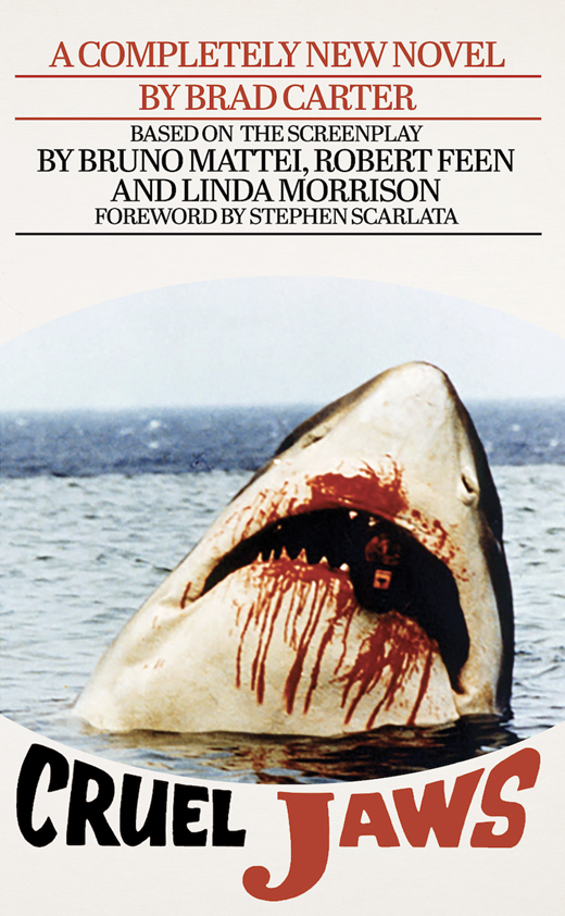 Cruel Jaws. Novelization by Brad Carter of the 1995 film directed by Bruno Mattei (as William Snyder). Book cover image courtesy © Encyclopocalypse and Severin Films.