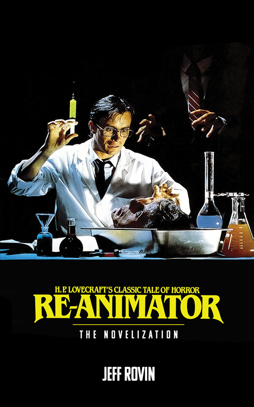 Re-Animator. Novelization by Jeff Rovin of the 1985 film directed by Stuart Gordon. Book cover image courtesy © Encyclopocalypse.
