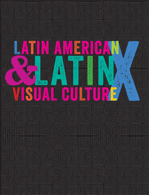 Latin American and Latinx Visual Culture Cover Image for Volume 1, Issue 3