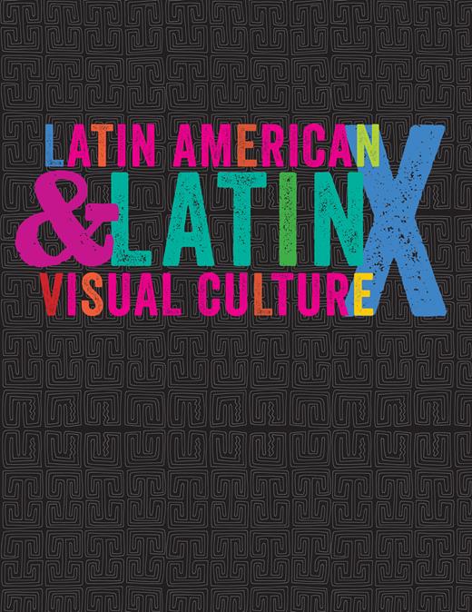 Latin American and Latinx Visual Culture Cover Image for Volume 7, Issue 2