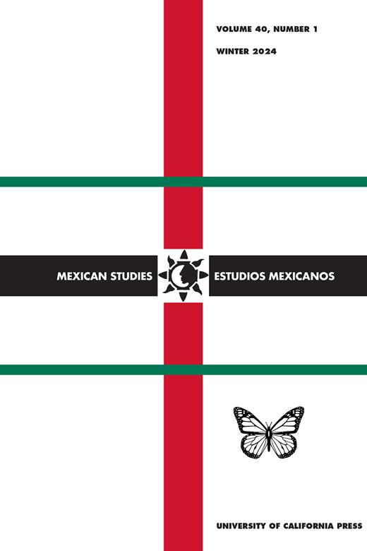 Volume 40 Issue 1 Mexican Studies/Estudios Mexicanos University of