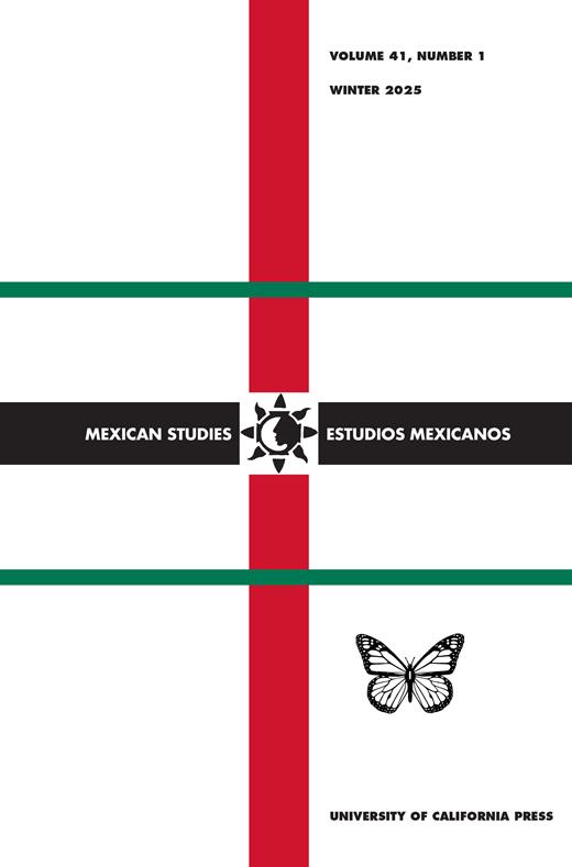 Mexican Studies/Estudios Mexicanos Cover Image for Volume 41, Issue 1