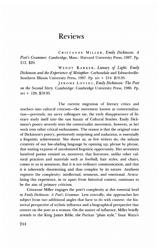 First page of Review: <italic>Emily Dickinson: A Poet's Grammar.</italic>, by Cristanne Miller; <italic>Lunacy of Light: Emily Dickinson and the Experience of Metaphor.</italic>, by Wendy Barker; and <italic>Emily Dickinson: The Poet on the Second Story.</italic>, by Jerome Loving